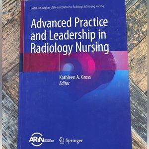 Advanced Practice and Leadership in Radiology Nursing Hardcover Text
